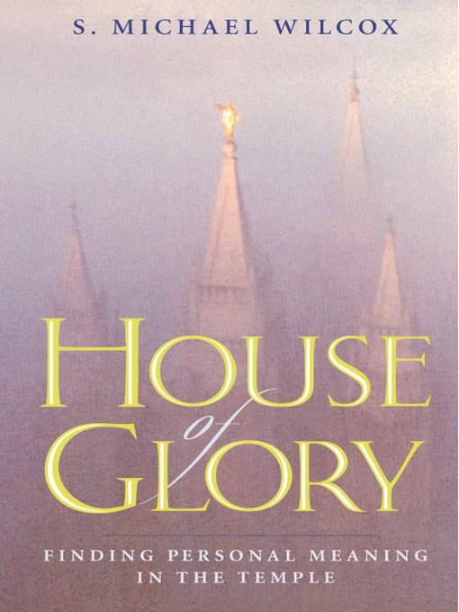 Title details for House of Glory by S. Michael Wilcox - Available